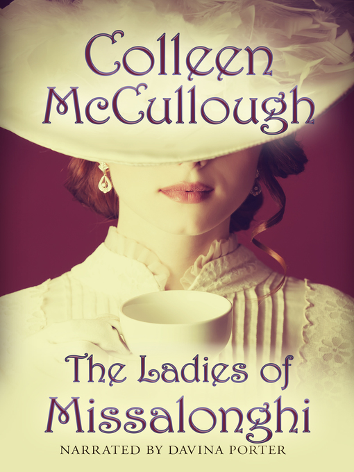 Title details for The Ladies of Missalonghi by Colleen McCullough - Wait list